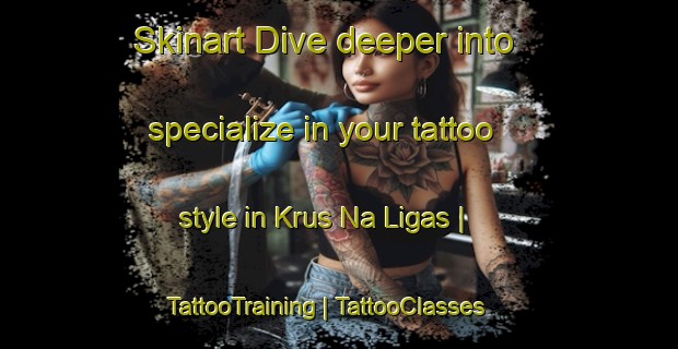 Skinart Dive deeper into specialize in your tattoo style in Krus Na Ligas | TattooTraining | TattooClasses | SkinartTraining-Philippines